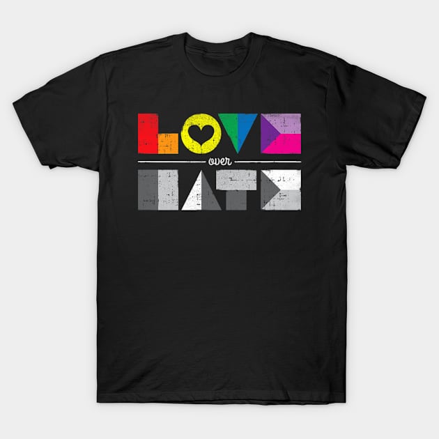 Love Over Hate Lgbt Geometric Rainbow Equality T-Shirt by hony.white